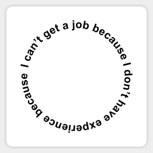 I can't get a job Magnet